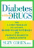 Diabetes without Drugs - The 5-Step Program to Control Blood Sugar Naturally and Prevent Diabetes Complications