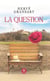 La question