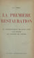 La première Restauration - Le gouvernement de Louis XVIII, l'île d'Elbe, le congrès de Vienne