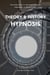 Theory & History of Hypnosis - Theories and Practices of Psychology and Psychotherapy Series