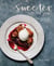 Sweeter off the Vine - Fruit Desserts for Every Season [A Cookbook]