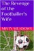 The Revenge of the Footballer's Wife (Femdom, Chastity)
