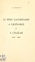 Le Père Lacordaire à Grenoble et à Chalais (1844-1860)