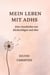 Mein Leben mit ADHS