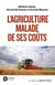 L'Agriculture malade de ses coûts