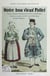 Notre bon vieux Pollet - Anciens costumes polletais entre le XIVe et le XIXe siècles. Chansons et poèmes des XVIe et XVIIe siècles. Recettes dieppoises