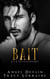 Bait - B.A.D. Inc Billionaires, #3