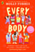 Every Body - Celebrate, respect and accept ALL bodies – especially your own