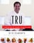 Tru - A Cookbook from the Legendary Chicago Restaurant