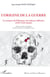 L'origine de la guerre - Les sciences de l'Homme et la violence collective (XIXe-XXIe siècles)