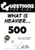 Questions 4 Kids (What Is Heavier)