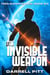 The Invisible Weapon - Teen Superheroes, #6