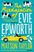 The Miseducation of Evie Epworth - The Bestselling Richard & Judy Book Club Pick