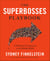 The Superbosses Playbook - A Workbook Companion to Superbosses
