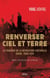 Renverser ciel et terre - La tragédie de la Révolution culturelle. Chine, 1966-1976