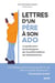 Lettres d'un père à son ado - Le guide pour accompagner les transformations de l'adolescence