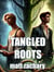 Tangled Roots - Hearts Entwined, #1