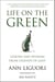 Life on the Green - Lessons and Wisdom from Legends of Golf