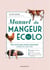 Manuel du mangeur écolo (mais pas veggie !)