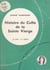 La vie en Dieu, les médiateurs (4) - Histoire du culte de la Sainte Vierge et de ses apparitions