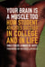 Your Brain Is a Muscle Too - How Student Athletes Succeed in College and in Life