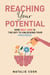 Reaching Your Potential: How Self-Love Is the Key to Unlocking Your Greatness