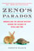 Zeno's Paradox - Unraveling the Ancient Mystery Behind the Science of Space and Time