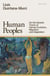 Human Peoples - On the Genetic Traces of Human Evolution, Migration and Adaptation