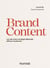 Brand Content - Les clés d'une stratégie éditoriale efficace et pérenne