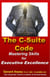 The C-Suite Code: Mastering Skills for Executive Excellence