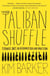 The Taliban Shuffle - Strange Days in Afghanistan and Pakistan