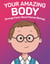 Your Amazing Body: Strange Facts About Human Biology