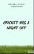 Cricket Has a Night Off