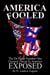 America Fooled - The De Facto Number One Greatest Threat to America: Exposed!!