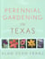 Perennial Gardening in Texas