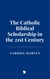 The Catholic Biblical Scholarship in the 21st Century