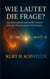 Wie lautet die Frage? - Ein philosophisch-spiritueller Versuch über das Warum unseres Universums.