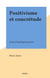 Positivisme et concrétude - Essai d'ontologie positive