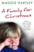 A Family For Christmas - When a tragic accident scars a family, will it take a miracle to heal them?