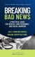Breaking Bad News: A Practical Guide for Medical Care Personnel and Social Workers - Social Work Text Book Series