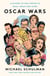 Oscar Wars - A History of Hollywood in Gold, Sweat, and Tears