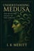 Understanding Medusa: The Myth and Legacy of the Gorgon