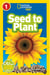 Seed to Plant (National Geographic Kids Readers, Level 1)