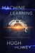 Machine Learning - New and Collected Stories