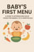 Baby’s first menu