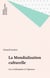 La Mondialisation culturelle - Les civilisations à l'épreuve