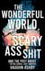 The Wonderful World of Scary Ass Shit 4: The Millennial Light - The Wonderful World of Scary Ass Shit, #4