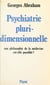 Psychiatrie pluridimensionnelle - Une philosophie de la médecine est-elle possible ?