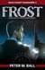 Frost - Keith Murphy Urban Fantasy Thrillers, #2