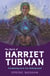 The Spirit of Harriet Tubman - Awakening from the Underground